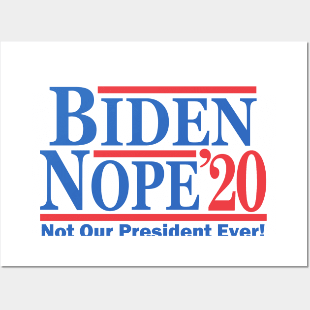 Biden Nope 2020 Wall Art by Etopix